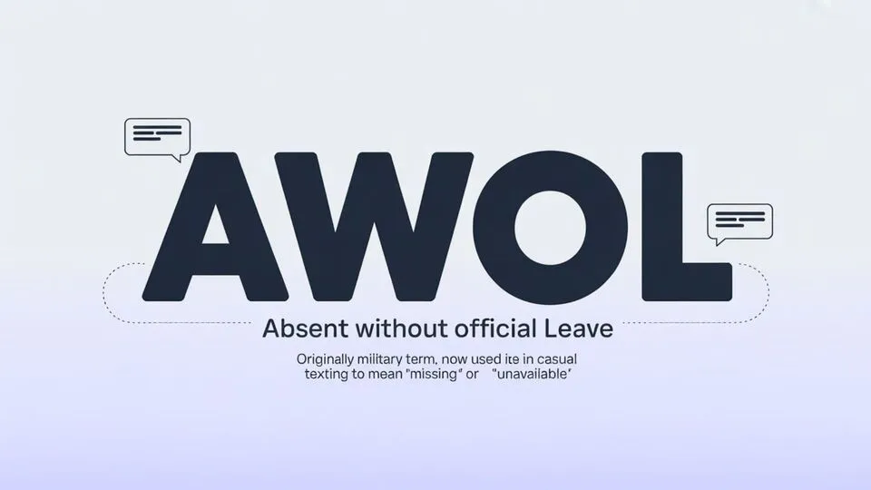 Examples of AWOL in Conversation