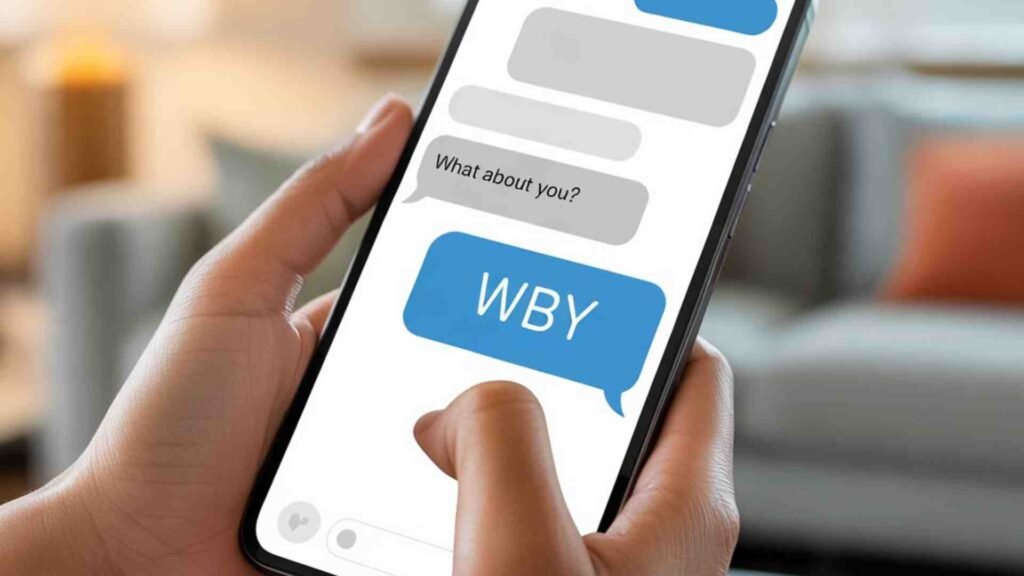 Examples of WBY in Conversation