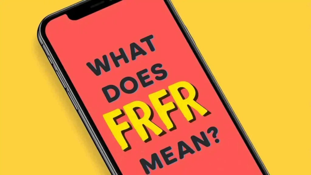 what does FRFR mean in text