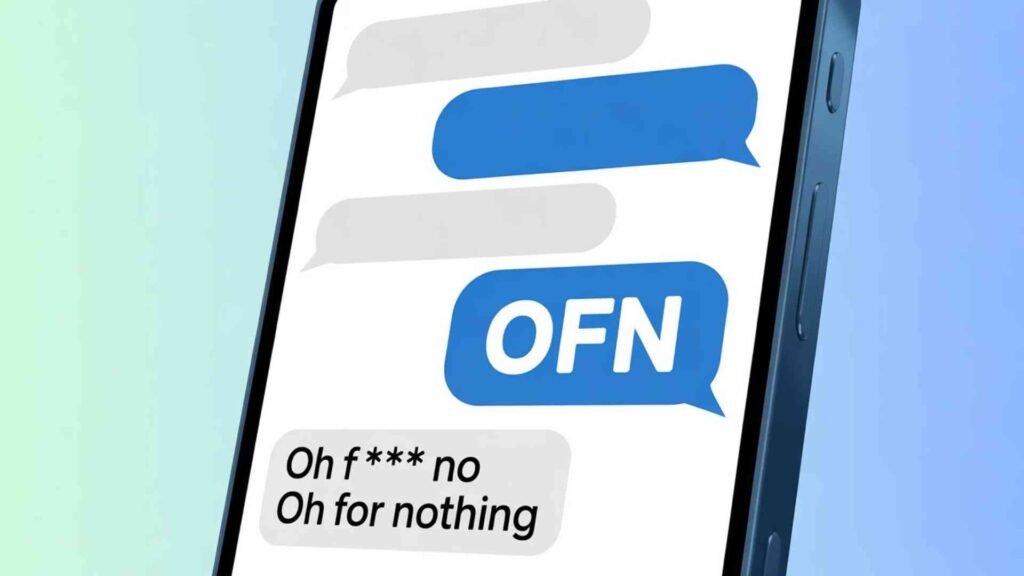 Examples of What Does OFN Mean in Text in Conversation