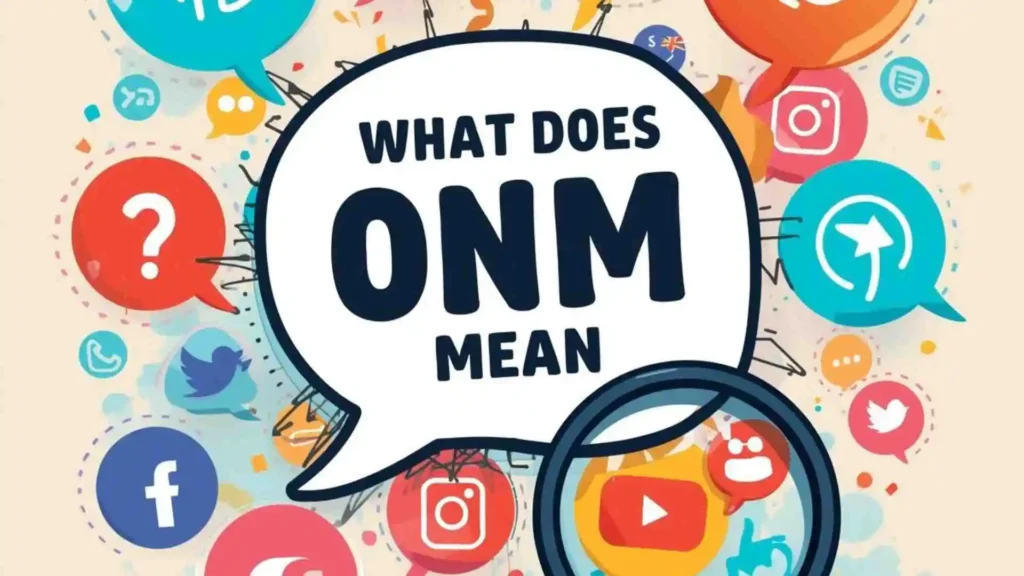what does onm mean in text