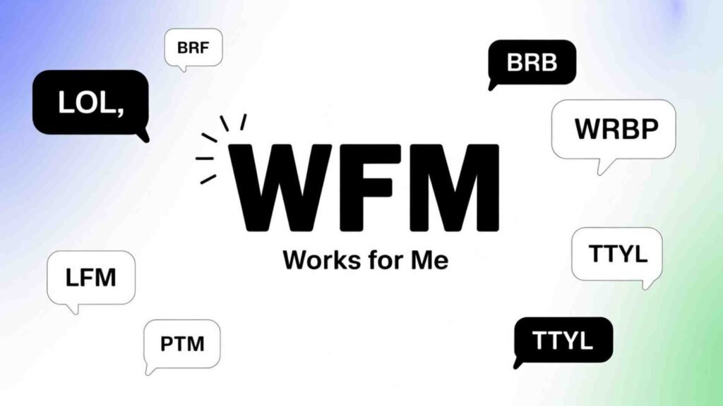 Where Is What Does WFM Mean in Text Commonly Used?
