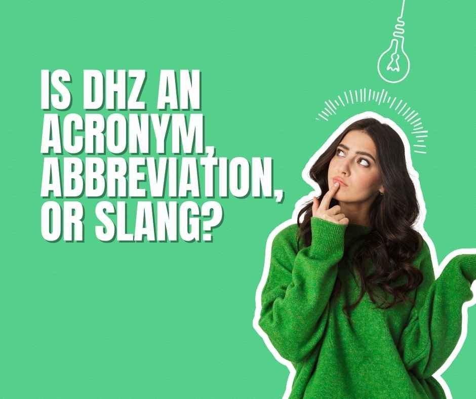 What Does DHZ Mean in Text