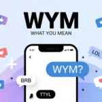 What Do WYM Mean in Text