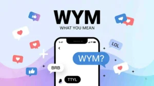 What Do WYM Mean in Text